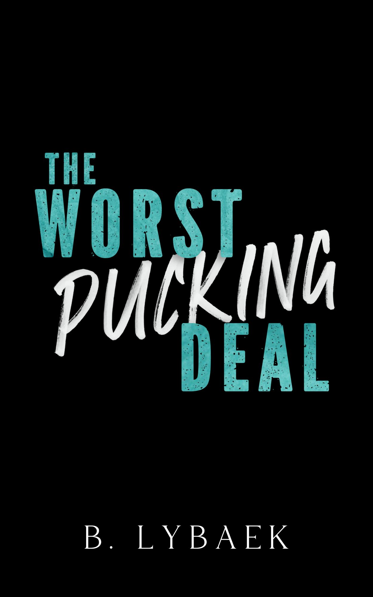 The Worst Pucking Deal